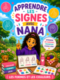 "APPRENDRE LES SIGNES AVEC NANA" LES FORMES ET LES COULEURS