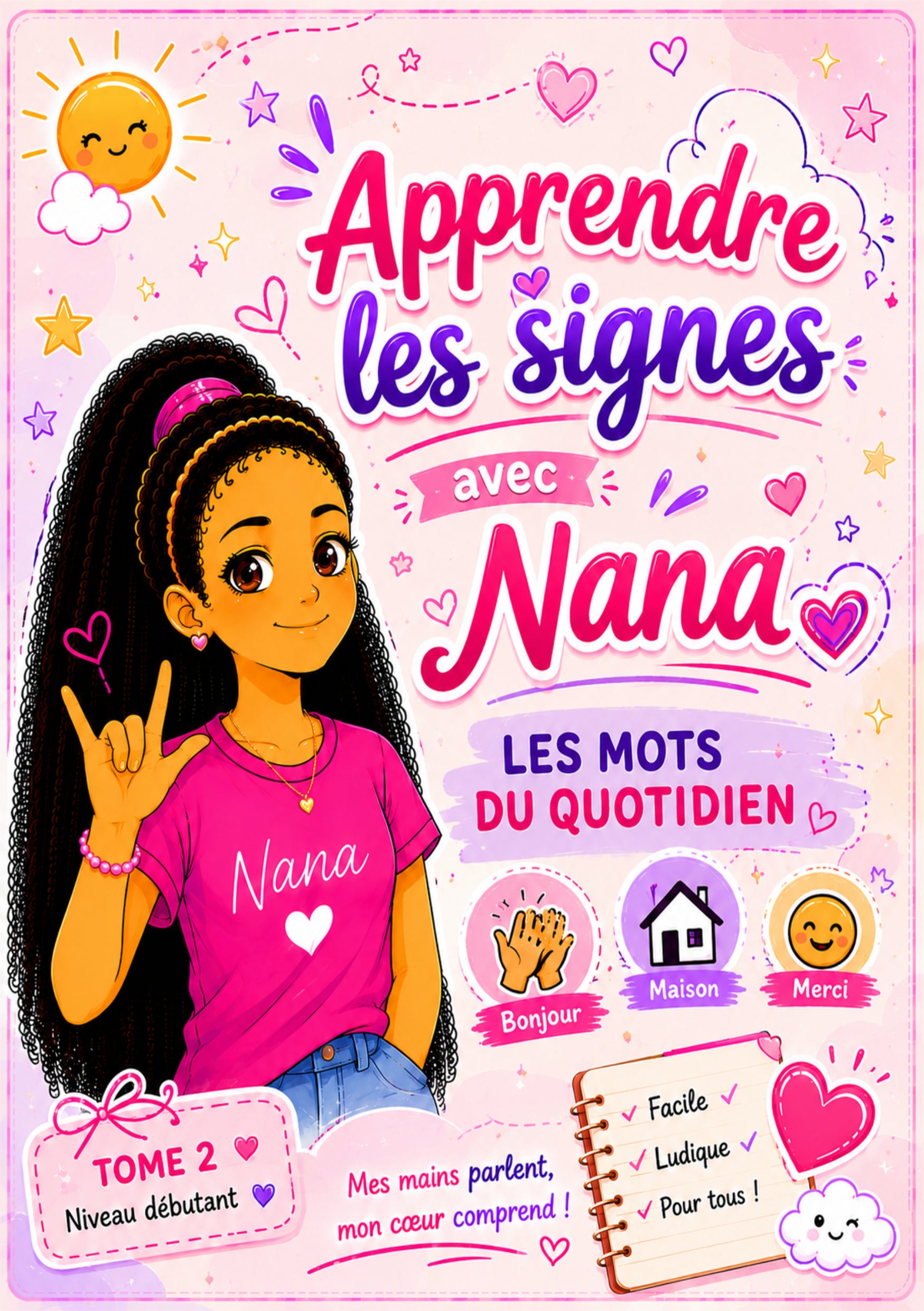 "APPRENDRE LES SIGNES AVEC NANA" LES MOTS DU QUOTIDIEN tome 2