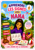 "APPRENDRE LES SIGNES AVEC NANA" LES JOURS DE LA SEMAINE
